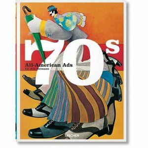 ALL-AMERICAN ADS OF THE 70S By Jim Heimann & Steven Heller ***VERY RARE***